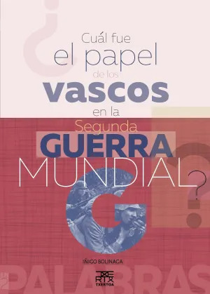 Cual Fue el Papel de los Vascos en la 2ª Guerra Mu