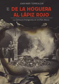 De la Hoguera Al Lápiz Rojo