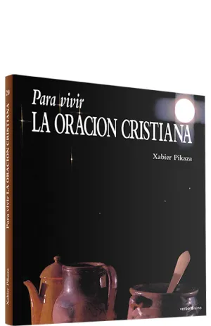 Para Vivir la Oracion Cristiana