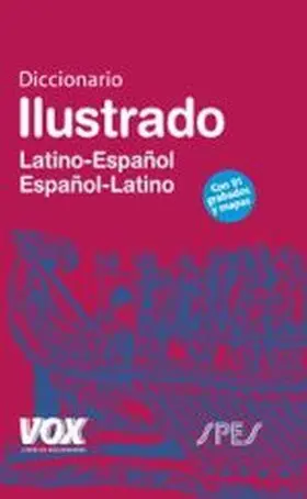 Diccionario Ilustrado Latin. Latino-Español/ Españ