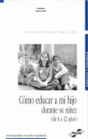 Como Educar a mi Hijo Durante Su Niñez