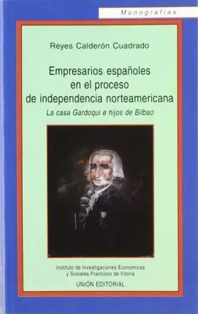 Empresarios Españoles en el Proceso de Independenc