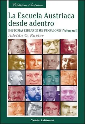 La Escuela Austriaca Desde Adentro (Vol. Ii)