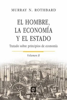 El Hombre, la Economia y el Estado Tomo Ii