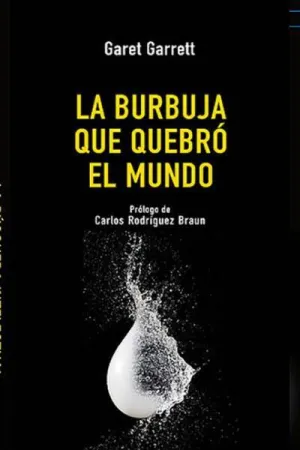 La Burbuja que Quebro el Mundo