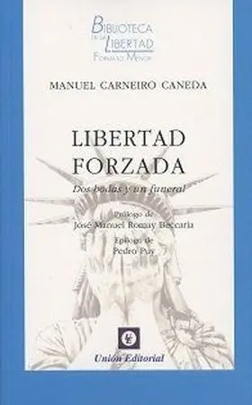 Libertad Forzada: Dos Bodas y un Funeral