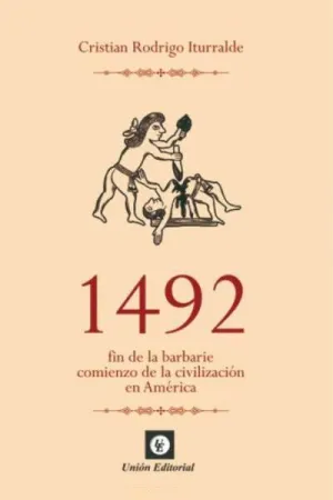 1492 Fin de la Barbarie Comienzo de la Civilizacio