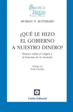Que le Hizo el Gobierno a nuestro Dinero? Ensayo S