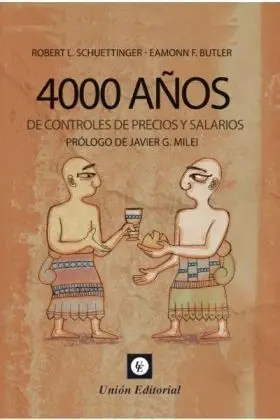 4000 Años de Controles de Precios y Salarios
