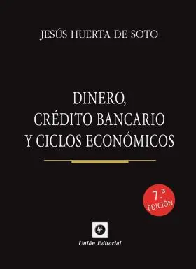 Dinero Credito Bancario y Ciclos Economicos 7 Ed (