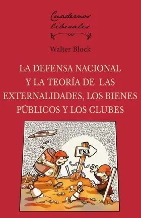 Defensa Nacional y la Teoria de las Externalidades los Bienes Publicos