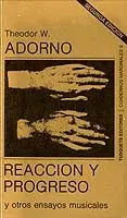 Reaccion y Progreso y Otros Ensayos Musicales