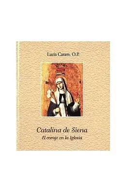 Catalina de Siena, Coraje en la Iglesia