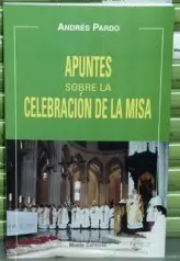 Apuntes Sobre la Celebracion de la Misa