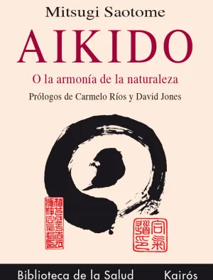 Aikido o la Armonia de la Naturaleza