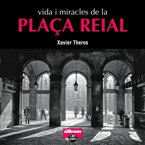 Vida I Miracles de la Plaça Reial