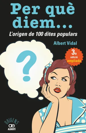Per què Diem? L''origen de 100 Dites Populars