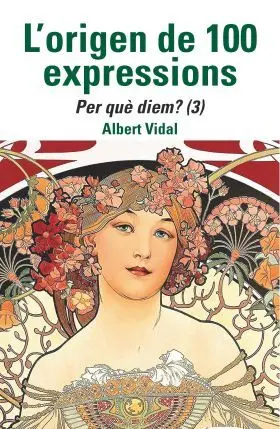 Lorigen de 100 Expressions. Per que Diem... ? (3)