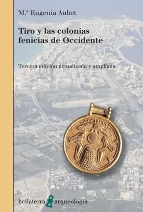 Tiro y las Colonias Fenicias de Occidente