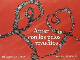 Amar con los Pelos Revueltos