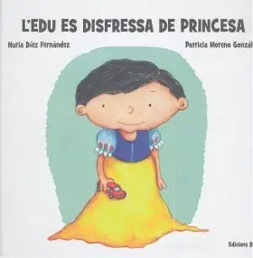 L´edu Es Disfressa de Princesa ( Catalan )