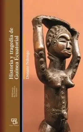 Historia y Tragedia de Guinea Ecuatorial