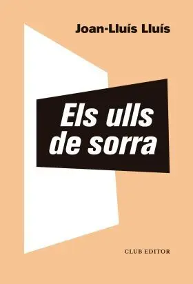 Ulls de Sorra, Els