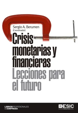 Crisis Monetarias y Financieras. Lecciones para el