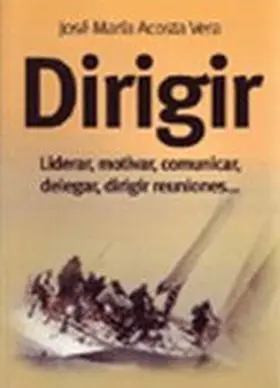 Dirigirliderar, Motivar, Comunicar, Delegar, Dirig