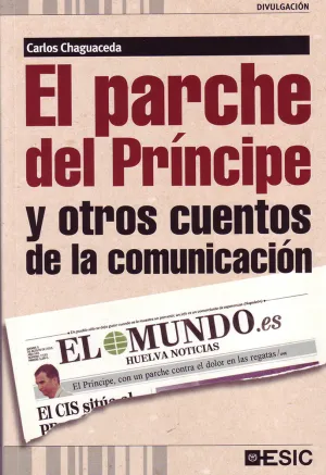 Parche del Principe y Otros Cuentos de la Comunica