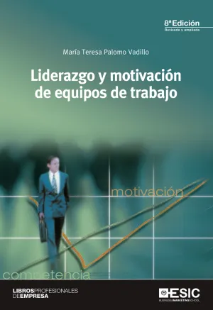 Liderazgo y Motivacion de Equipos de Trabajo 8º Ed