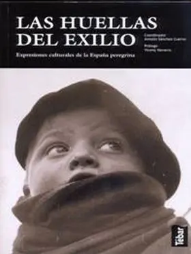 Las Huellas del Exilio. Expresiones Culturales de