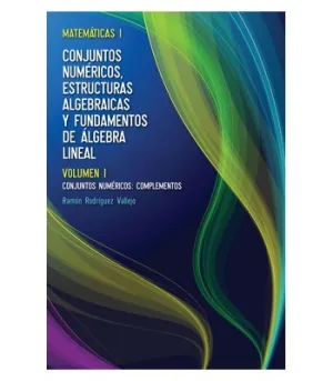 Matematicas I Conjuntos Numericos Volumen I