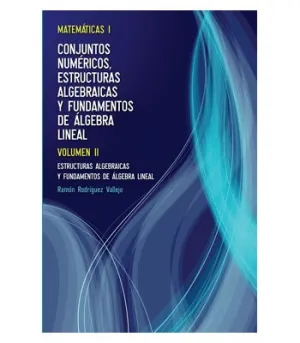 Matematicas I Conjuntos Numericos Volumen Ii