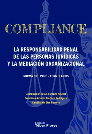 Compliance. La Responsabilidad Penal de las Person
