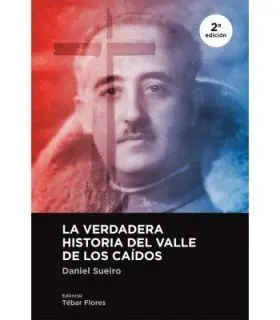 (2Ed)La Verdadera Historia del Valle de los Caidos