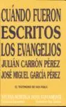 Cuando Fueron Escritos los Evangelios