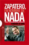 Zapatero, en Nombre de Nada