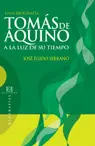 Una Biografia de Tomas de Aquino a la Luz de Su