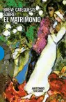 Breve Catequesis Sobre el Matrimonio