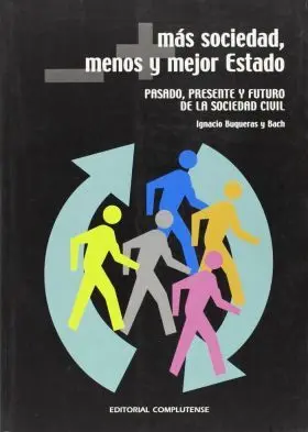 Mas Sociedad Menos y Mejor Estado