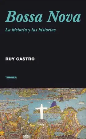 Bossa Nova la Historia y las Historias