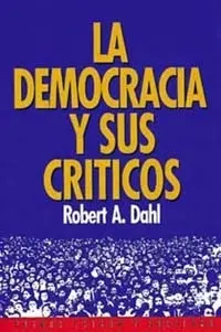 Democracia y Sus Criticos, la