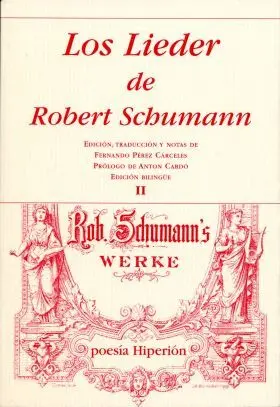 Los Lieder de Robert Schumann, Vol. ii
