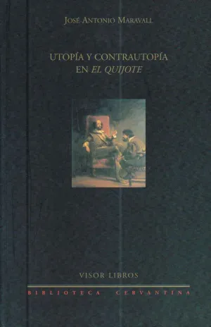 Utopia y Contrautopia en el Quijote