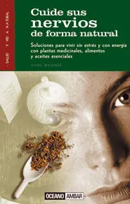 Cuide Sus Nervios de Forma Natural