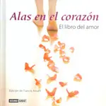 Alas en el Corazon. Libro del Amor