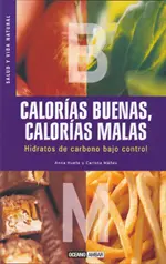 Calorias Buenas, Calorias Malas