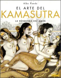 Arte del Kamasutra. La Busqueda del Amor