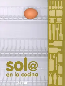 Sol@ en la Cocina Deliciosas Propuestas para Singl